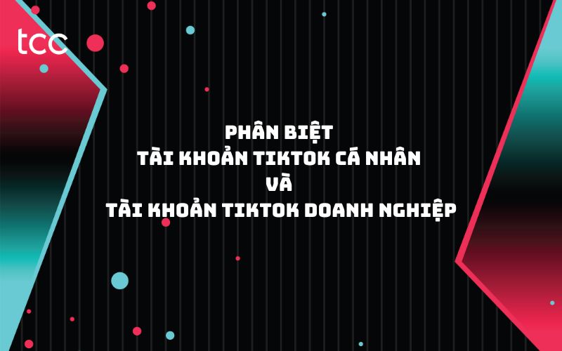 xây dựng kênh tiktok cho doanh nghiệp