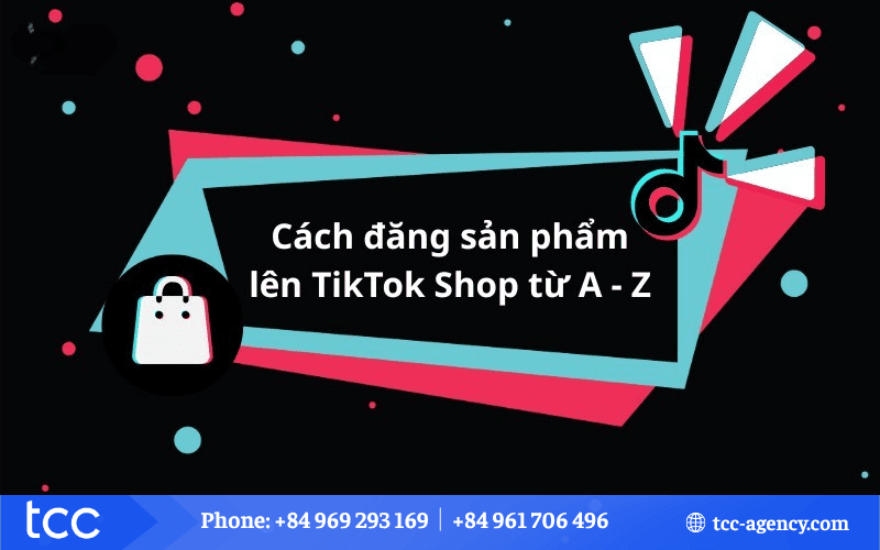 cách đăng sản phẩm lên tiktok shop
