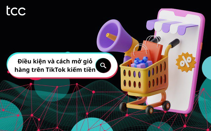 cách mở giỏ hàng trên tiktok
