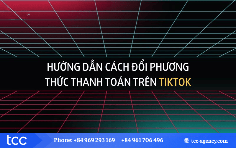 cách đổi phương thức thanh toán trên TikTok
