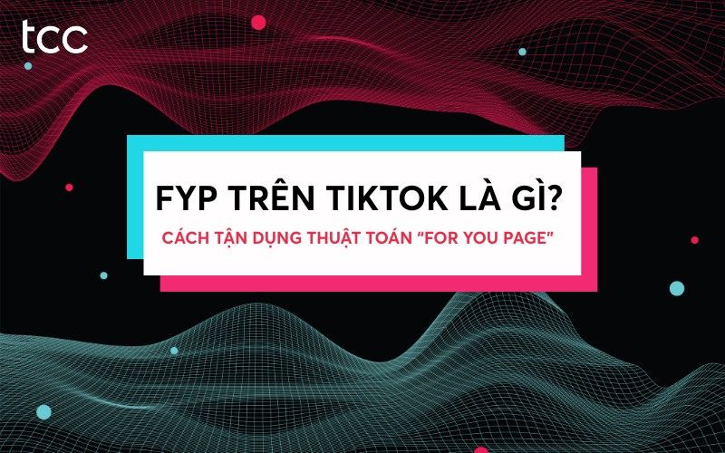 fyp trên tiktok là gì