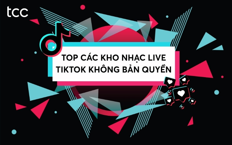 nhạc live TikTok không bản quyền