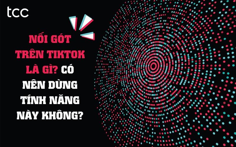 nối gót tiktok là gì