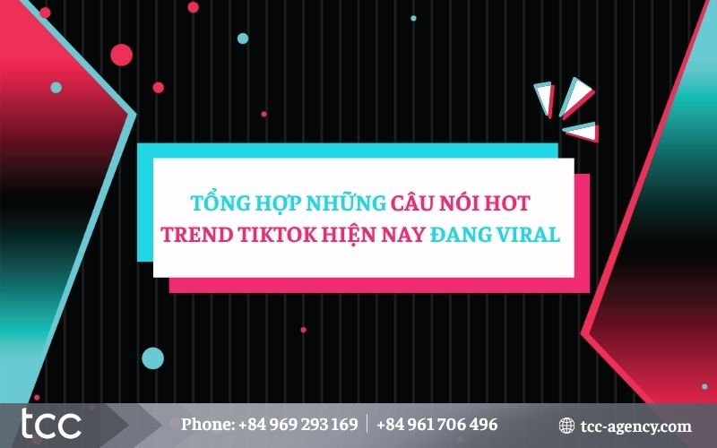 câu nói hot trend tiktok hiện nay
