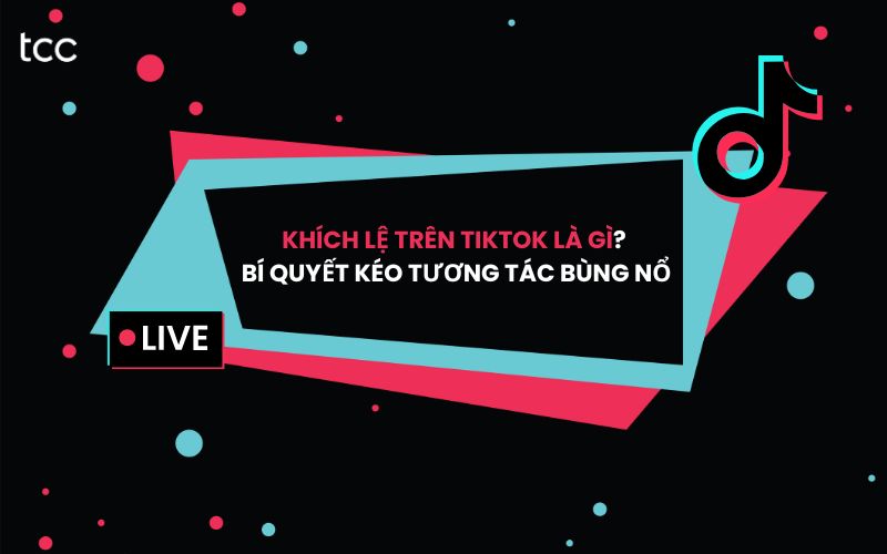 khích lệ trên TikTok là gì