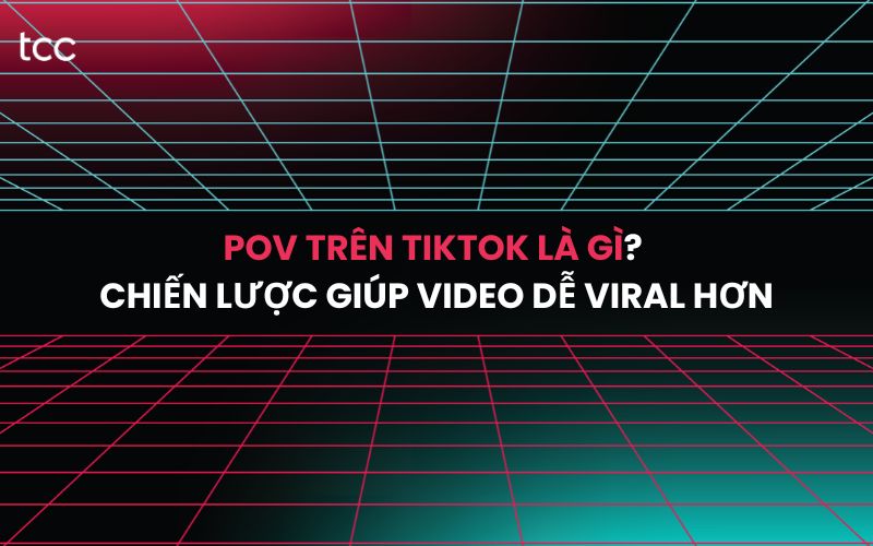 pov trên TikTok là gì