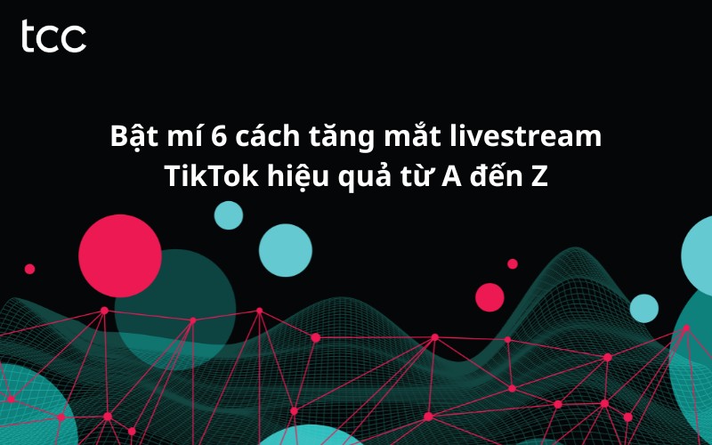 tăng mắt livestream TikTok