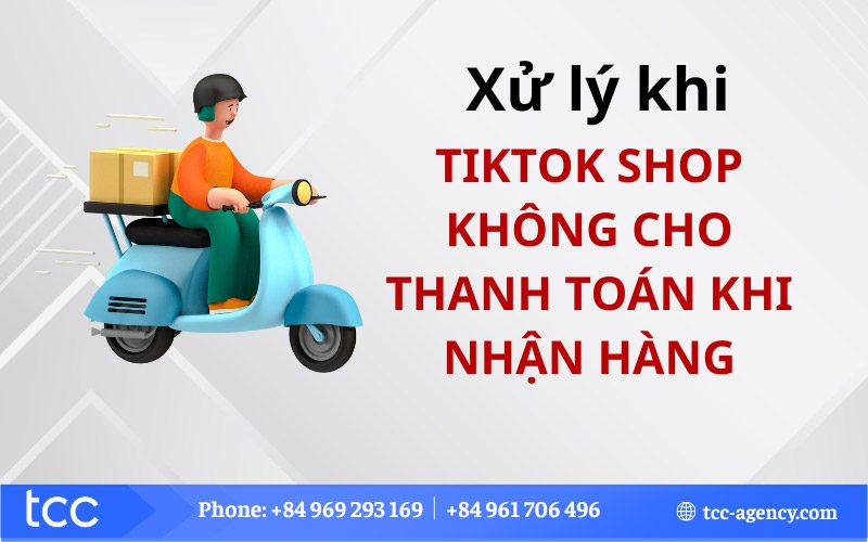 TikTok Shop không cho thanh toán khi nhận hàng